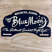 Blue Moon Night Club Wichita Kansas Metal License Plate Tag Topper Sign picture