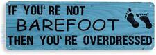 TIN SIGN Barefoot Beach Sign Cottage Lake House Beach House Sign A844 picture
