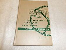 The Operation Care And Repair Of Farm Machinery 28th Edition Deere & Co. 1957 picture