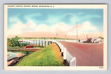 Wilmington NC-North Carolina, Atlantic Coastal Highway Bridge, Vintage Postcard picture