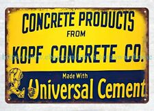 collectible wall posters Universal Cement Kopf Concrete Co metal tin sign picture