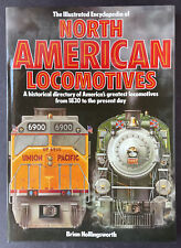 The Illustrated Encyclopedia North American Locomotives By Hollingsworth 1984 picture