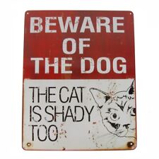 Funny Beware Of Dog The Cat is Shady Too Novelty Tin Sign Animal/Pet Lover Gift picture