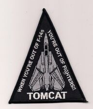 USN WHEN YOU'RE OUT OF F-14s - YOU'RE OUT OF FIGHTERS patch picture