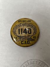 1945 - 1140 UNITED ELECTRICAL, RADIO & MACHINE WORKERS OF AMER. C.I.O. PINBACK picture