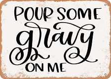 Metal Sign - Pour Some Gravy On Me - Vintage Look Sign picture