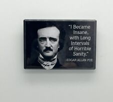Edgar Allan Poe Quote “I Became Insane” Souvenir Magnet picture