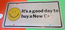 VTG HAPPY FACE  IT'S A GOOD DAY TO BUY A CAR SIGN DEALERS SUPPLY TROY MICHIGAN picture