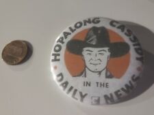 Vintage Hopalong Cassidy in the Daily News Button Pin back 1.5” 1950 western picture