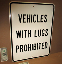 LUGS  PROHIBITED -- OLD - VINTAGE - ORIGINAL - USA  STREET & HIGHWAY - 6 lb Sign picture