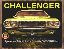 1970 Dodge Challenger - If You've Ever Finished First - Metal Sign 11 x 14 picture
