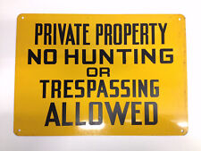 Vtg Real Steel Sign Private Property No Hunting or Trespassing Allowed Authentic picture