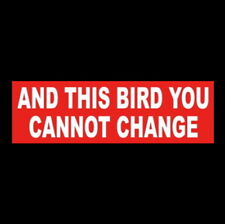 AND THIS BIRD YOU CANNOT CHANGE Lynyrd Skynyrd FREE BIRD STICKER Ronnie Van Zant picture