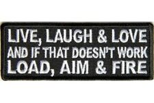 LIVE LAUGH & LOVE AND IF THAT DOESN'T WORK LOAD, AIM & FIRE EMBROIDERED PATCH picture