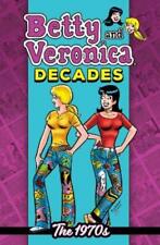 Archie Superstars Betty & Veronica Decades: The 1970s (Paperback) picture