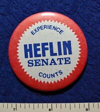 HOWELL HEFLIN COLBERT CO ALABAMA US SENATE EXPERIENCED POLITICAL PINBACK BUTTON picture