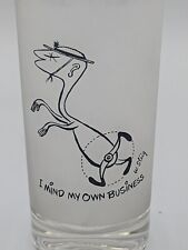 Vintage W. Steig Frosted Highball Glass I mind my own business Cartoon picture