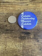 Vintage Cokato’s Outstanding Museum Exhibits Pin Classic Button Lapel Pinback picture