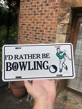 1980s I’d Rather Be Bowling Sports Booster License Plate picture
