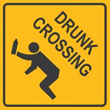 Drunk Crossing Sign  Aluminum Placard bar metal sign 12