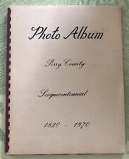 Perry County Pa Sesquicentennial Photo Album 1820-1970 picture