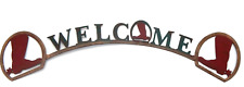 WELCOME Sign Western Country Cowboy Boot Horseshoe 23