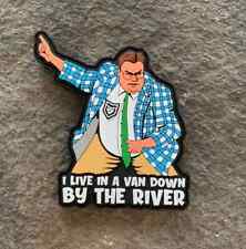 Chris Farley:   I live in a van down by the river PVC Morale Patch picture