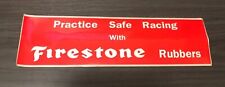 PRACTICE SAFE RACING with FIRESTONE RUBBERS vintage bumper sticker picture