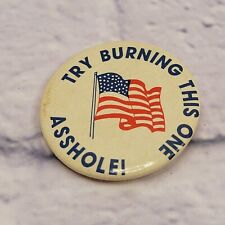 Vintage Try Burning This One A Hole Button American Flag USA Patriotic Pin-back picture