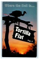 Tortilla Flat Pop 6 Where The Hell Is Apache Junction Arizona AZ Postcard picture