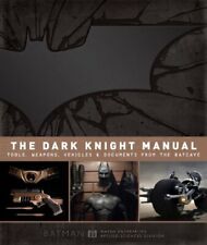 The Dark Knight Manual : Tools, Weapons, Vehic... by Brandon T Snider 1781162859 picture