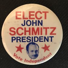 ELECT John SCHMITZ President Vote Independent 2 1/2” pinback button pin picture