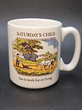 RARE Vintage Pfaltzgraff Coffee Mug - Saturdays Child Has To Work for its Living picture