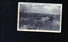 1947 RED RIVER BRIDGE CONNECTING  GAINESVILLE, TX & TACKERVILLE OK  POSTCARD picture
