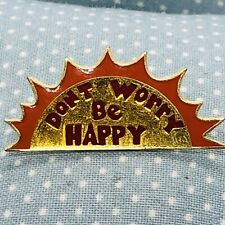 Dont Worry Be Happy Sun Rising Motivational Enamel Lapel Pin picture