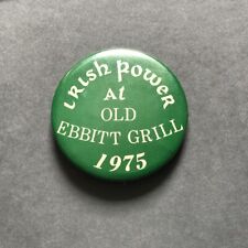 Vintage 1975 Washington IRISH POWER at OLD EBBITT GRILL Pinback Button. SCARCE picture