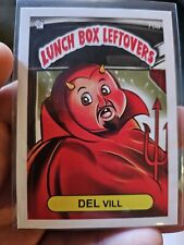 Lunch Box Leftovers 2024 Series 5 card 70a Del Vill in Nr-M condition. picture