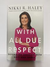 Nikki Haley With All Due Respect 1st Edition Book picture