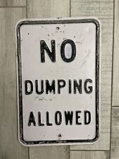 Vintage NO DUMPING ALLOWED Stamped Heavy Metal Embossed Steel 12x18 Sign picture