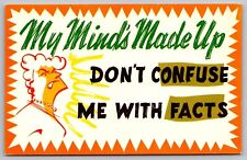 Comic Dont Confuse Me With Facts Minds Made Up Postcard UNP VTG Scenic Art picture