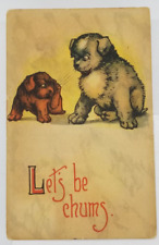 1914 Postcard LETS BE CHUMS Puppies Friendship picture