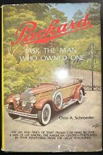 Packard Ask The Man Who Owned One By Otto A Schroeder. Hardback With Cover picture