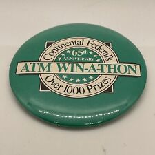 Vintage Continental Federal’s 65th Anniversary ATM WIN-A-THON Pinback Button picture