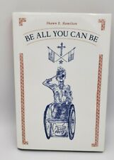 Be All You Can Be Shawn E. Hamilton Go Army Hardback Book w/ Dust Jacket (V-1) picture