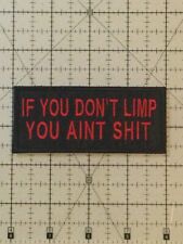 If You Don’t Limp You Aint Sh*t patch biker vest RED picture