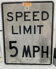 Retired Authentic Unique Sign (Speed Limit 5mph) 30