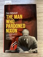 Clark Mollenhoff The Man Who Pardoned Nixon Signed By Author Clark Mollenhoff picture