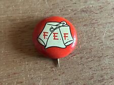 F.E.F. Pinned Diaper? Pinback Button Pin Unsure HELP Vintage Antique Unusual picture