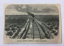1872 small magazine engraving~ ALKALI DESERT,CENTRAL PACIFIC RAILROAD California picture