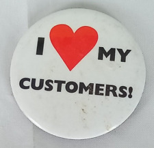 I Love My Customers Pinback Button picture